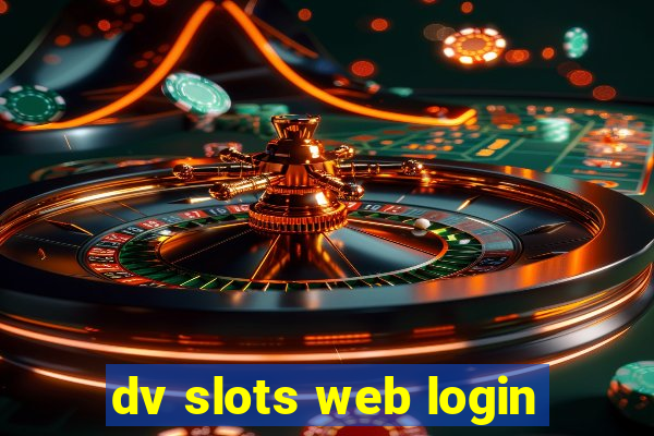 dv slots web login